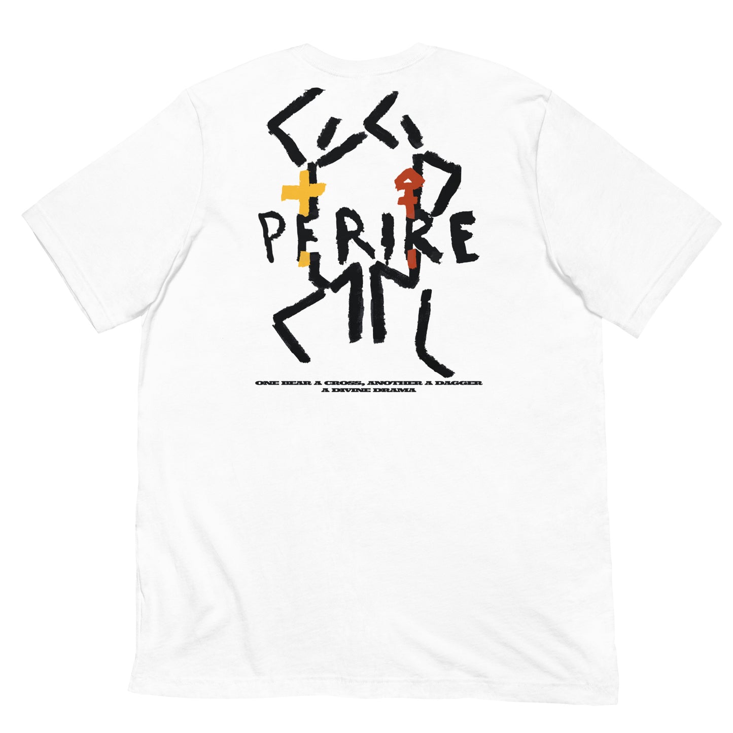 Perire - A Divine Drama Unisex t-shirt