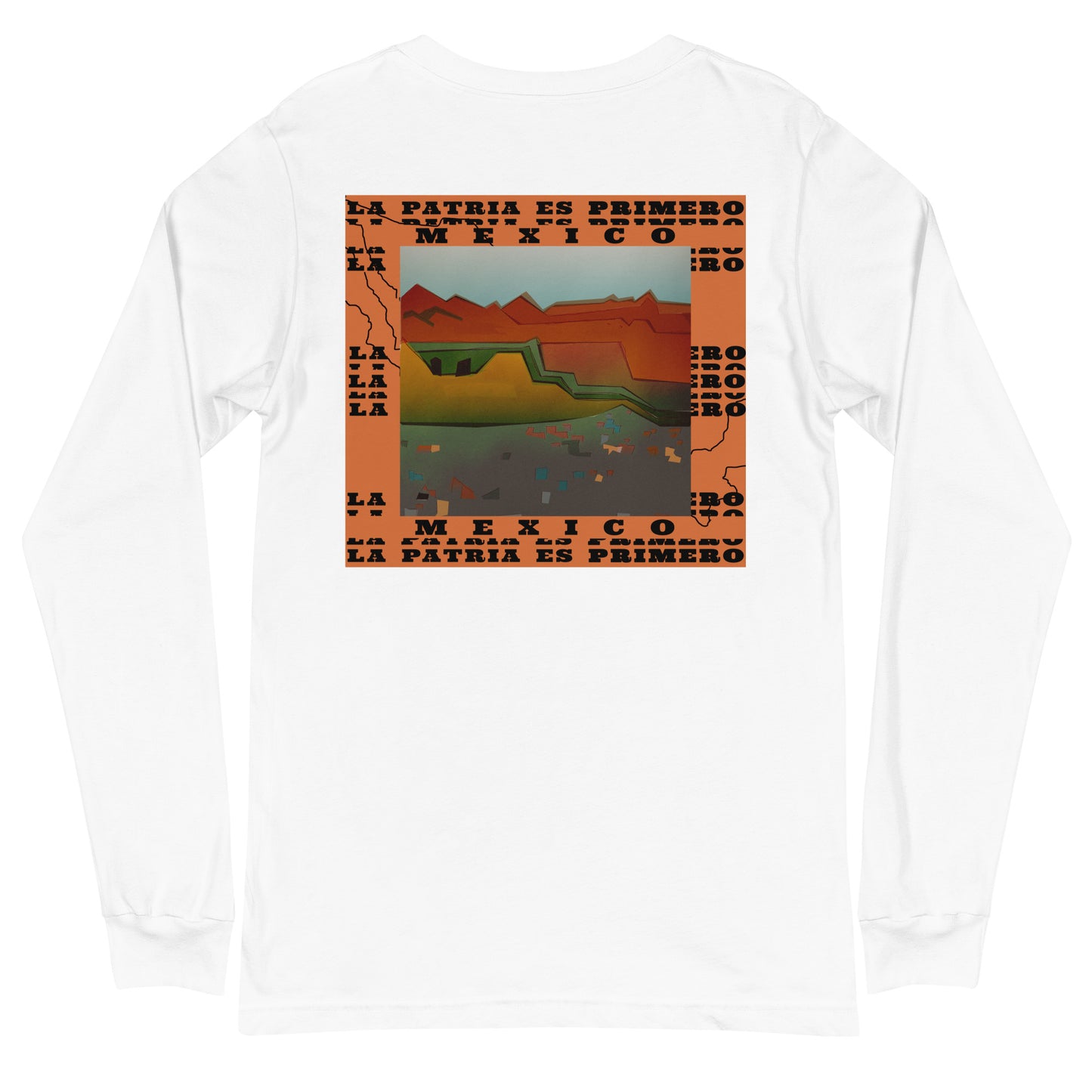 Mexico - The Homeland Comes First Unisex Long Sleeve Tee