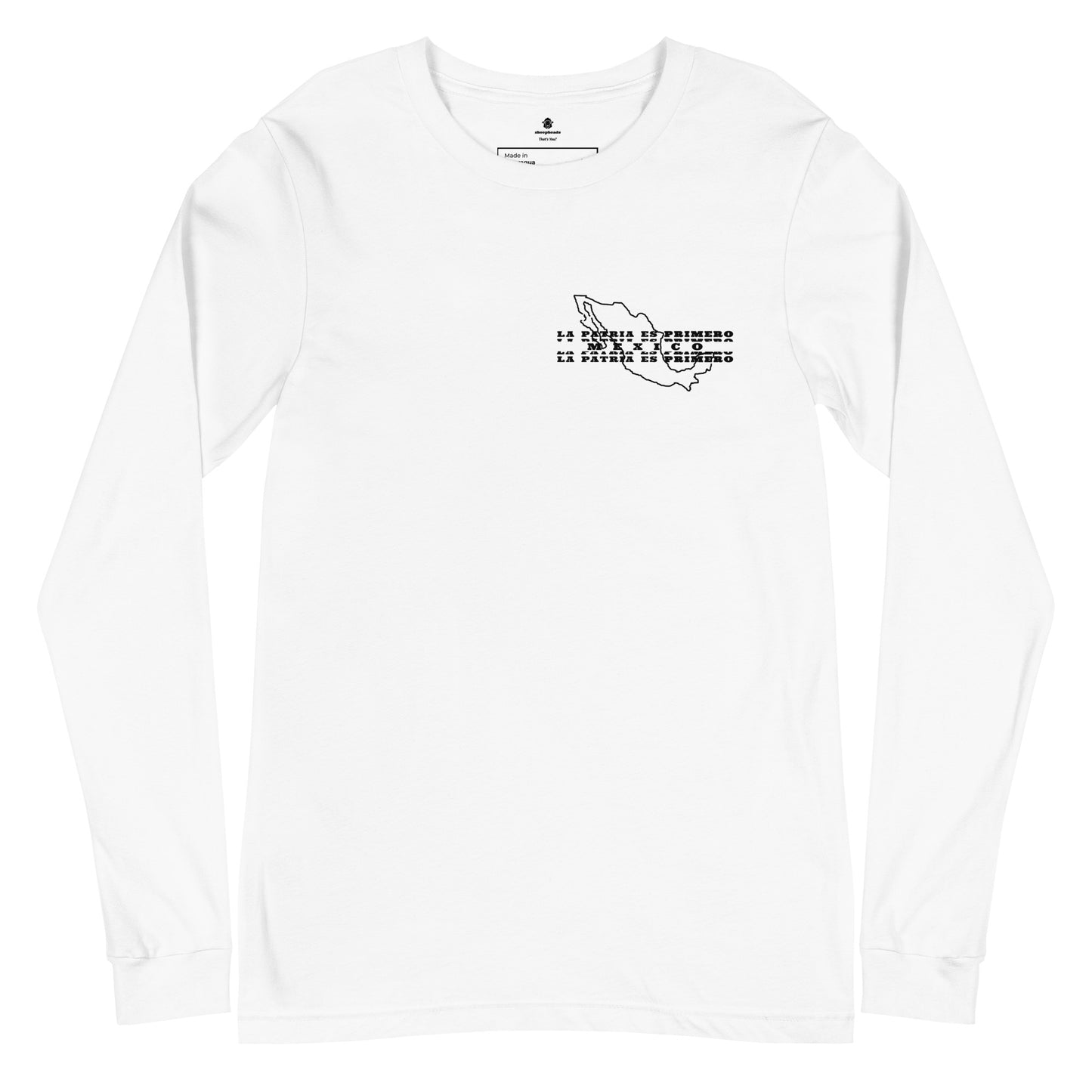 Mexico - The Homeland Comes First Unisex Long Sleeve Tee