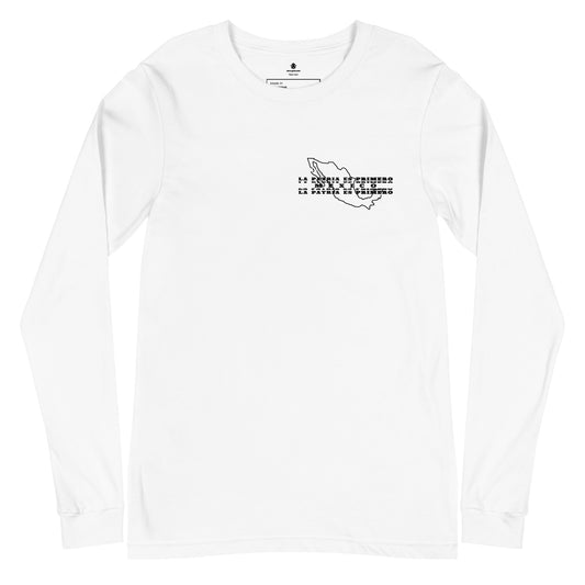 Mexico - The Homeland Comes First Unisex Long Sleeve Tee